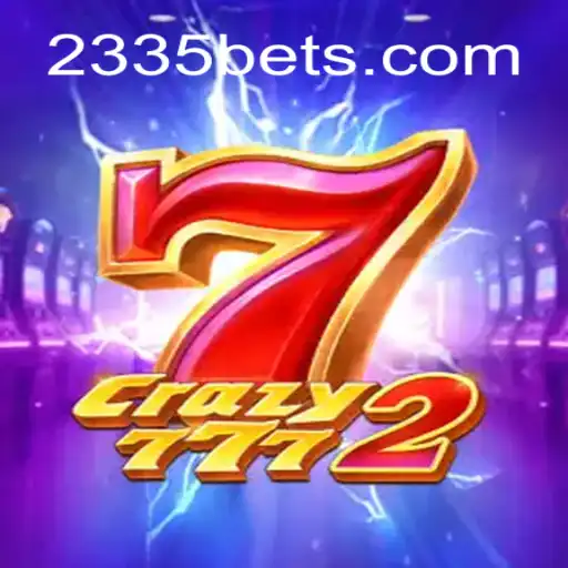 Discover the Exciting World of Crazy7772 on 2335Bet.com Platform-Online Cassino Brasil #1