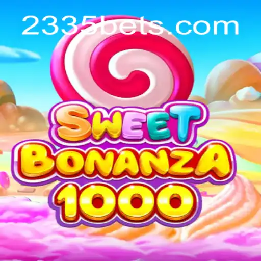 Exploring SweetBonanza1000: An Exciting Journey on 2335Bet.com Platform