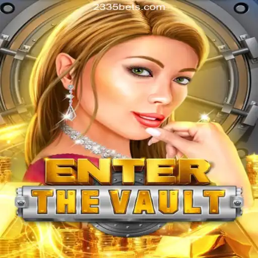 Enter the Vault: The Thrilling New Online Casino Experience on 2335Bet.com