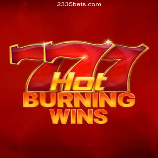 Discover the Thrills of HotBurningWins on 2335Bet.com Platform: Brazil's Premier Online Casino